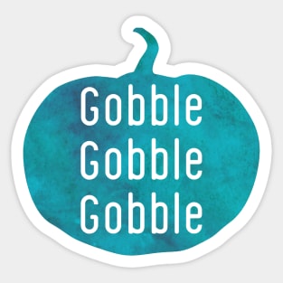 Gobble Gobble Gobble blue punpkin Sticker